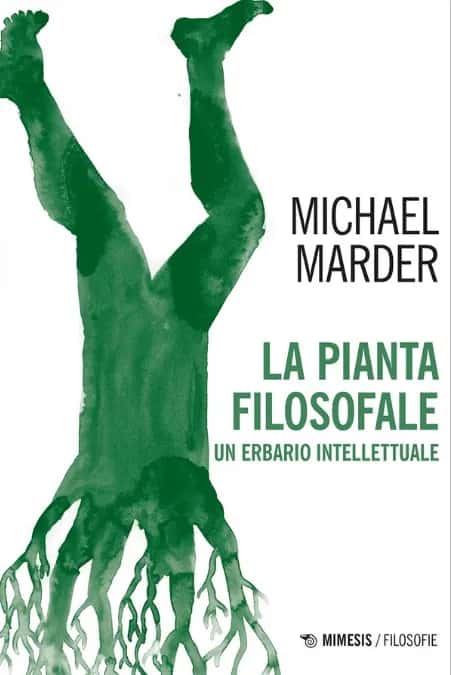 Copertina di "La Pianta Filosofale" di Michael Marder 
